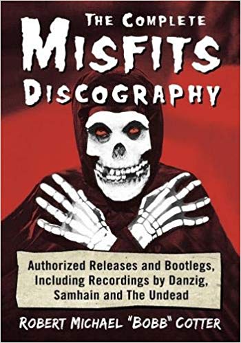 ROBERT MICHAEL ‘BOBB’ COTTER – The Complete Misfits Discography….